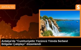 Antalya’da Serbest Bölgeler Çalıştayı Gerçekleştirildi