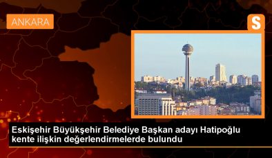 Cumhur İttifakı’nın Eskişehir Büyükşehir Belediye Başkan adayı İdris Nebi Hatipoğlu, projelerini açıkladı